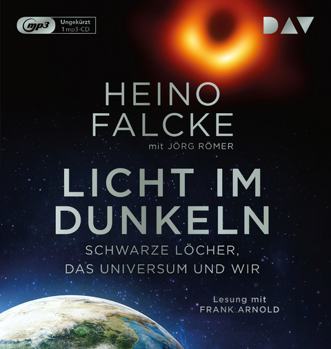 Licht im Dunkeln. Schwarze L&ouml;cher, das Universum und wir - Heino Falcke, J&ouml;rg R&ouml;mer
