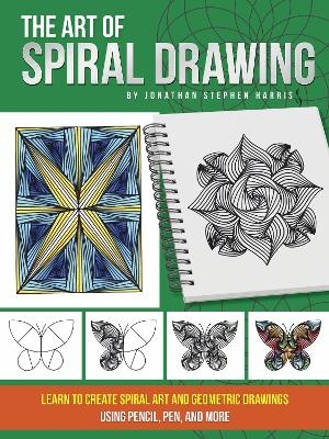 The Art of Spiral Drawing - Jonathan Stephen Harris