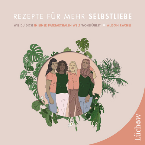 Rezepte f&uuml;r mehr Selbstliebe - Alison Rachel