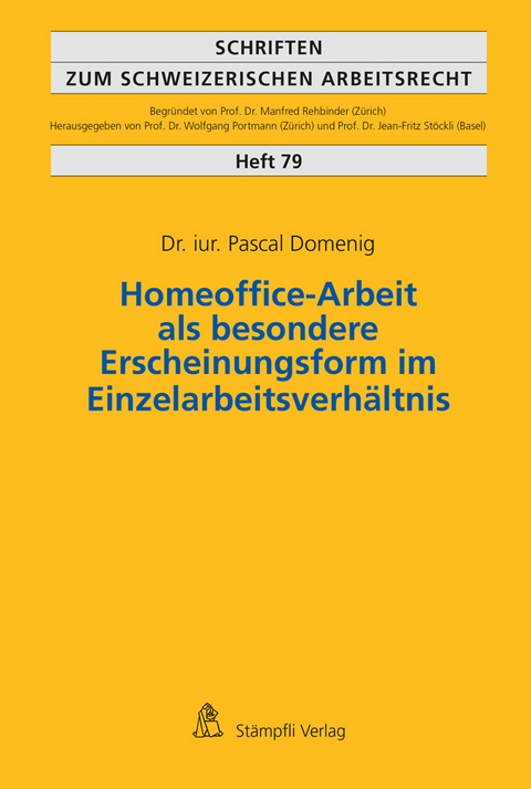 Homeoffice-Arbeit als besondere Erscheinungsform im Einzelarbeitsverh&auml;ltnis - Pascal Domenig