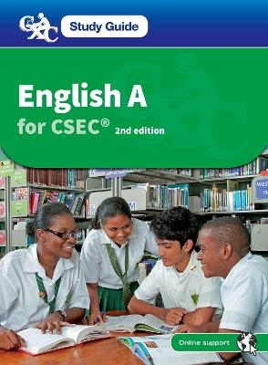 CXC Study Guide: English A for CSEC - Ken Haworth, Imelda Pilgrim, Anthony Perry, Maria Darlington, Joyce Stewart
