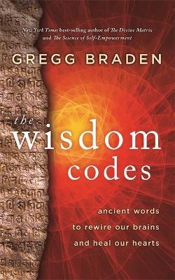 The Wisdom Codes - Gregg Braden