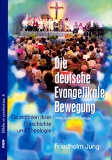 Die deutsche evangelikale Bewegung - Friedhelm Jung