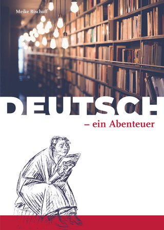 Deutsch - ein Abenteuer