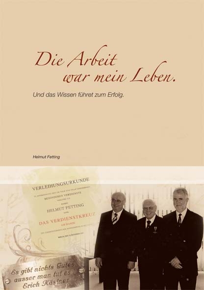 Arbeit war mein Leben - Helmut Fetting