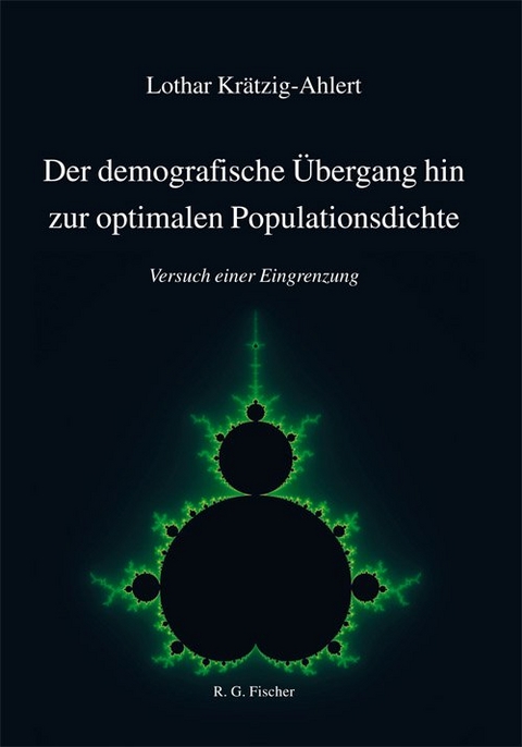 Der demografische &Uuml;bergang hin zur optimalen Populationsdichte - Lothar Kr&auml;tzig-Ahlert