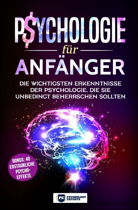 Psychologie f&uuml;r Anf&auml;nger - Psychology Experts