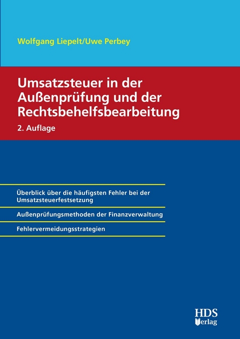 Umsatzsteuer in der Au&szlig;enpr&uuml;fung und der Rechtsbehelfsbearbeitung - Wolfgang Liepelt, Uwe Perbey