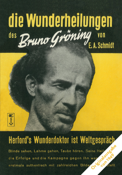 Die Wunderheilungen des Bruno Gr&ouml;ning von E. A. Schmidt