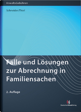 F&auml;lle und L&ouml;sungen zur Abrechnung in Familiensachen - Norbert Schneider, Lotte Thiel