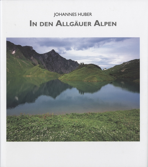 In den Allg&auml;uer Alpen - Johannes Huber
