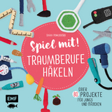 Spiel mit! Traumberufe häkeln - Pawlowski, Sarah