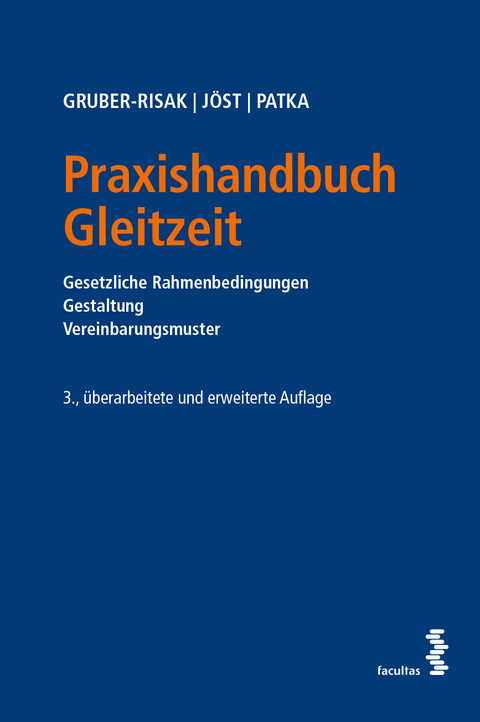 Praxishandbuch Gleitzeit - Martin Gruber-Risak, Andreas J&ouml;st, Ernst Patka