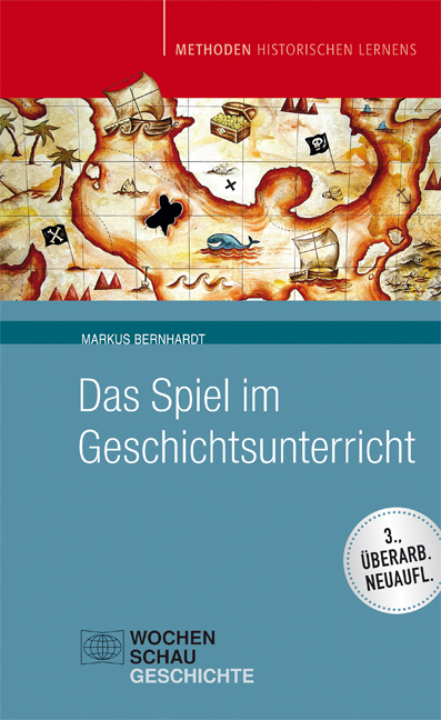 Das Spiel im Geschichtsunterricht - Markus Bernhardt