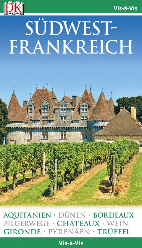 Vis-&agrave;-Vis Reisef&uuml;hrer S&uuml;dwestfrankreich