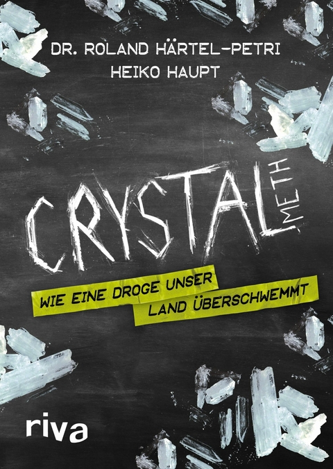 Crystal Meth -  Dr. Roland H&auml;rtel-Petri,  Heiko Haupt