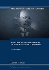 Kunst und mystische Erfahrung im Werk Konstantin D. Bal&rsquo;monts - Leif Murawski