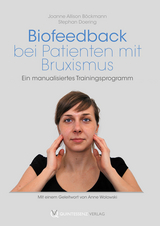 Biofeedback bei Patienten mit Bruxismus - Joanne Allison B&ouml;ckmann, Stephan Doering