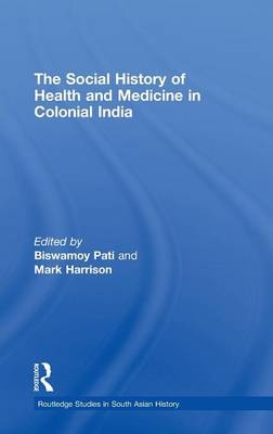 Social History of Health and Medicine in Colonial India
