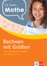 Klett Ich kann Mathe Rechnen mit Größen 5./6. Klasse - 
