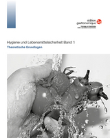 Hygiene und Lebensmittelsicherheit Band 1 - Martina Clavuot-Br&auml;ndli