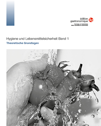 Hygiene und Lebensmittelsicherheit Band 1 - Martina Clavuot-Br&auml;ndli