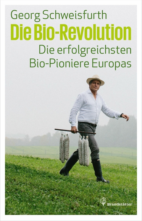 Die Bio-Revolution - Georg Schweisfurth