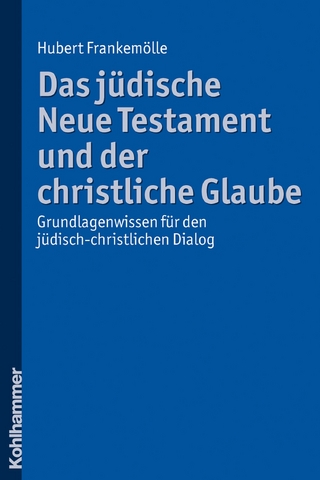 Das jüdische Neue Testament und der christliche Glaube