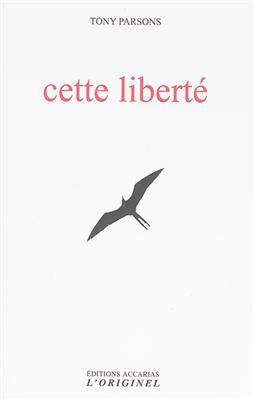 Cette liberté - Tony Parsons