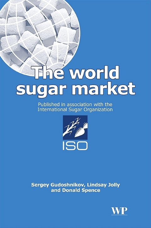 World Sugar Market -  Sergey Gudoshnikov,  Linday Jolly,  Donald Spence
