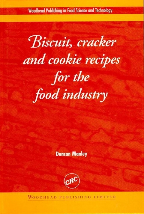 Biscuit, Cracker and Cookie Recipes for the Food Industry -  Duncan Manley