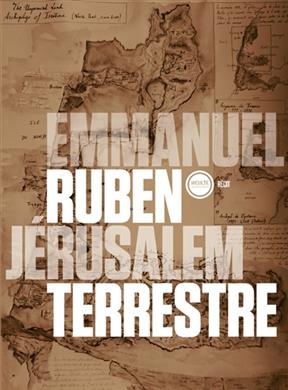 J&eacute;rusalem terrestre - Emmanuel Ruben