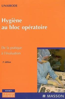 Hygiène au bloc opératoire : de la pratique à l'évaluation