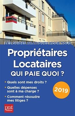 Propri&eacute;taires, locataires, qui paie quoi ? : 2019 - Patricia Gendrey