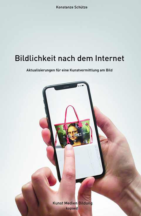 Bildlichkeit nach dem Internet - Konstanze Sch&uuml;tze