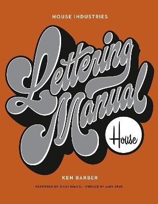 House Industries Lettering Manual - Ken Barber