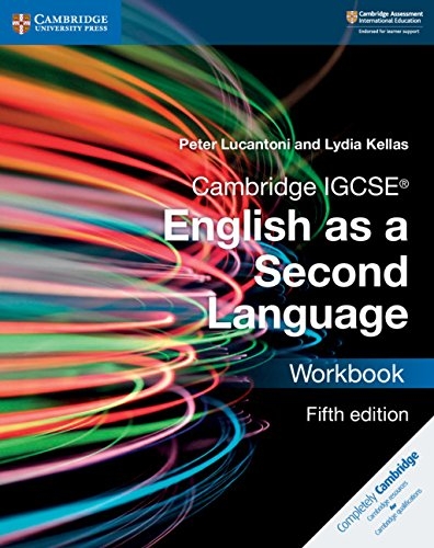 Cambridge IGCSE&reg; English as a Second Language Workbook - Peter Lucantoni, Lydia Kellas