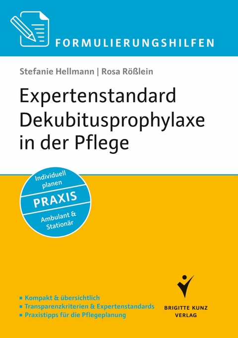 Formulierungshilfen Expertenstandard Dekubitusprophylaxe in der Pflege -  Stefanie Hellmann,  Rosa Rößlein