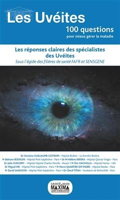 Les uv&eacute;ites, 100 questions pour mieux g&eacute;rer la maladie : les r&eacute;ponses claires des sp&eacute;cialistes des uv&eacute;ites -  Guillaume-czitrom+bo