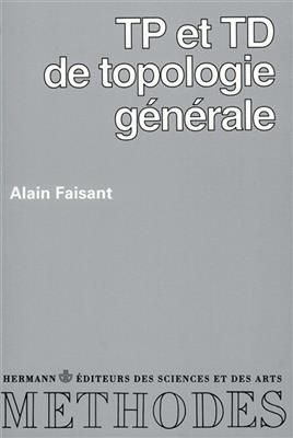 TP et TD de topologie g&eacute;n&eacute;rale -  Faisant-a