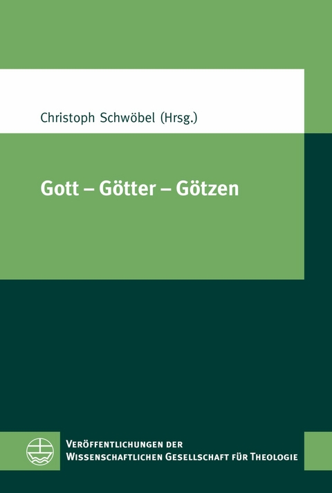 Gott &ndash; G&ouml;tter &ndash; G&ouml;tzen - 