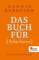 Das Buch f&uuml;r Sch&uuml;chterne - Borwin Bandelow