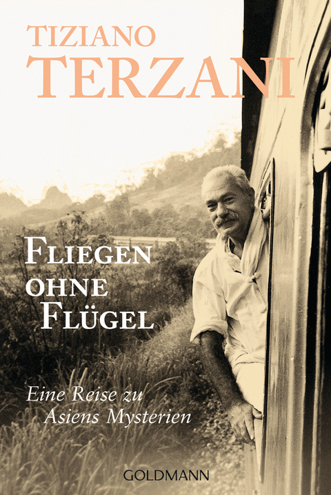 Fliegen ohne Fl&uuml;gel - Tiziano Terzani
