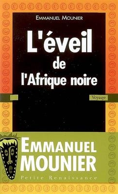L'&eacute;veil de l'Afrique noire - Emmanuel Mounier