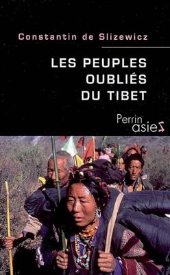 Les peuples oubli&eacute;s du Tibet - Constantin de Slizewicz