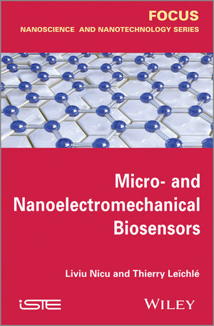 Micro-and Nanoelectromechanical Biosensors - Liviu Nicu, Thierry Leichle