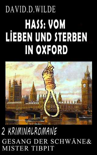 Hass: Vom Lieben und Sterben in Oxford