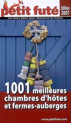 1.001 meilleures chambres d'h&ocirc;tes et fermes-auberges 2007