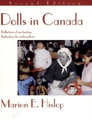 Dolls In Canada -  Marion E. Hislop