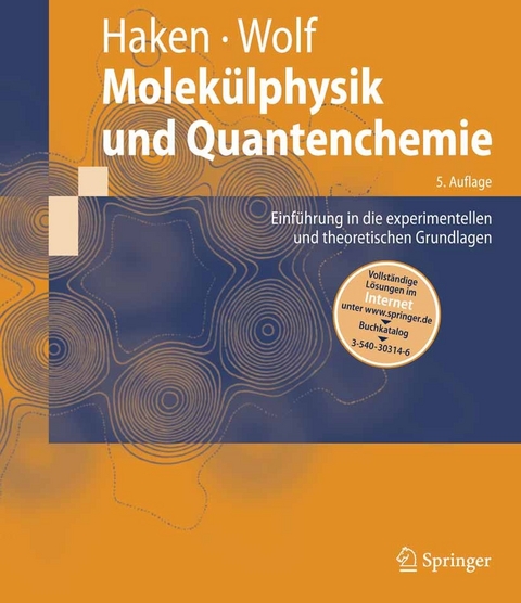 Molek&uuml;lphysik und Quantenchemie -  Hermann Haken,  Hans C. Wolf
